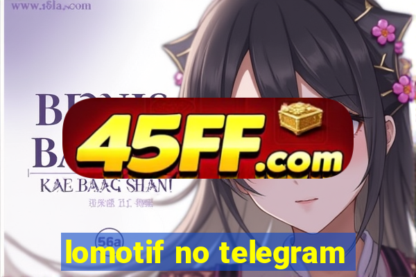 lomotif no telegram